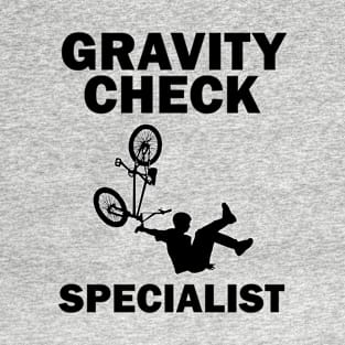 Gravity check specialist T-Shirt